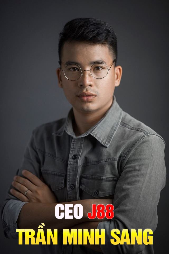 CEO J88 - TRẦN MINH SANG CEO J88 - TRẦN MINH SANG