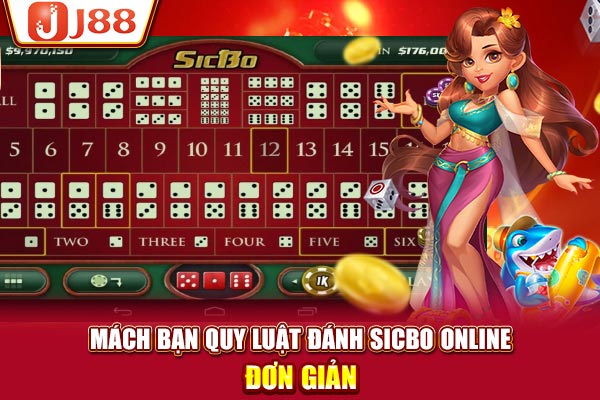 Mách bạn quy luật đánh Sicbo online đơn giản Mách bạn quy luật đánh Sicbo online đơn giản